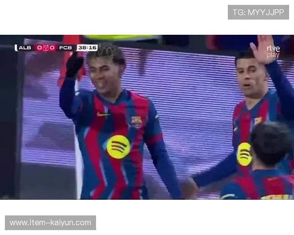 亚马尔弧顶世界波破门，近7场参与8球成巴萨最年轻火力点